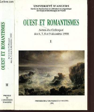 ouest et romantismes : actes du colloque d'angers de décembre 1990, 2 volumes