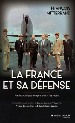 La France et sa défense : paroles publiques d'un président, 1981-1995