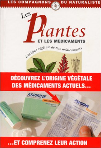 Les plantes et les médicaments : l'origine végétale de nos médicaments