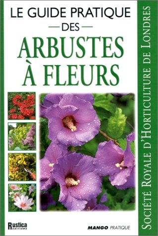 Le guide pratique des arbustes à fleurs