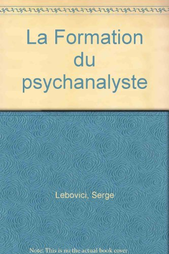 La Formation du psychanalyste : 2e symposium de Broadway, Grande-Bretagne, févr. 1980