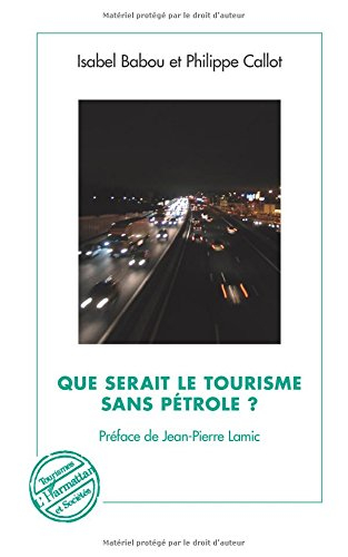 Que serait le tourisme sans pétrole ?