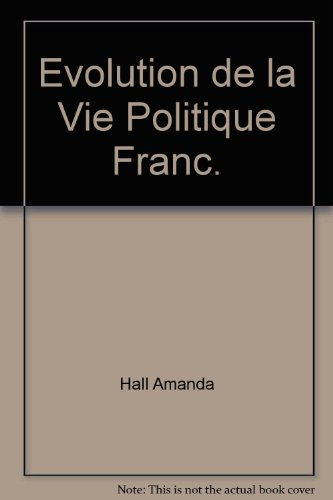 L'Evolution de la vie politique française