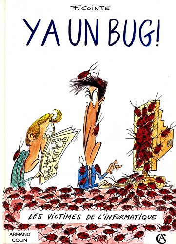 Y'a un bug ! : les victimes de l'informatique