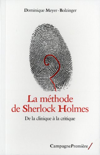 La méthode de Sherlock Holmes : de la clinique à la critique