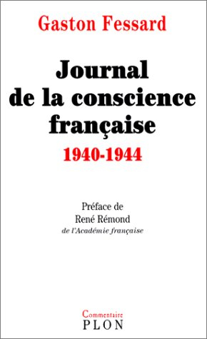 Journal de la conscience française, 1940-1944. Qu'est-ce qu'un gouvernement légitime ?