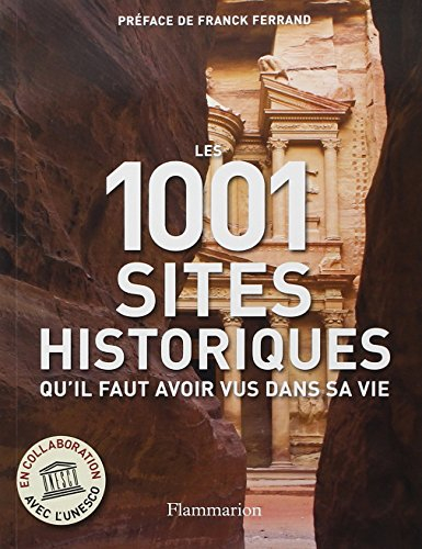 Les 1.001 sites historiques qu'il faut avoir vus dans sa vie