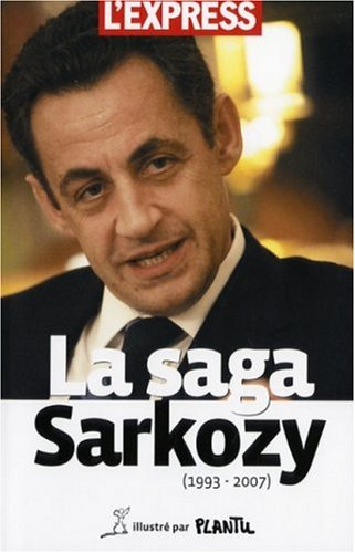 La saga Sarkozy (1993-2007)