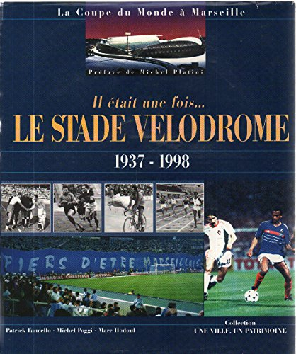 Il était une fois... le stade vélodrome : 1937-1998