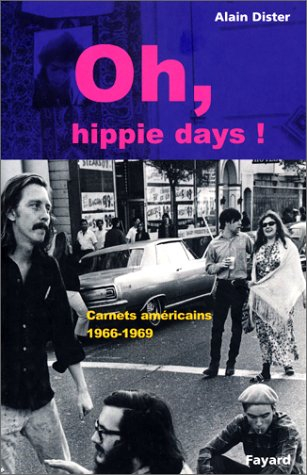 Oh, hippie days ! : carnets américains (1966-1969)