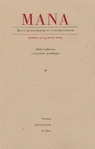 Mana, n° 12-13. Niklas Luhmann et la pensée systémique
