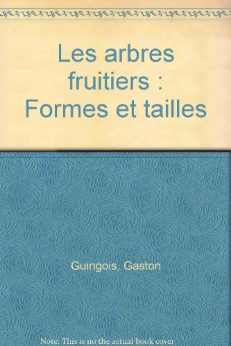 Les arbres fruitiers : formes et tailles