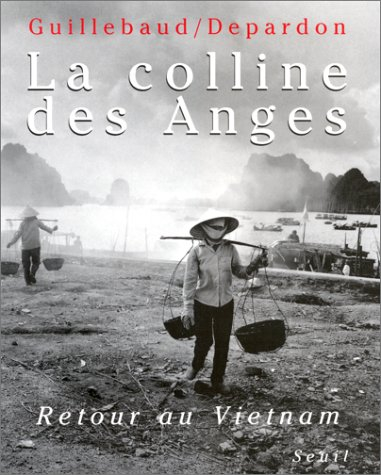 La colline des Anges : retour au Vietnam : 1972-1992