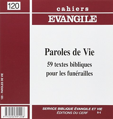 Cahiers Evangile, n° 120. Paroles de vie : 59 textes bibliques pour les funérailles