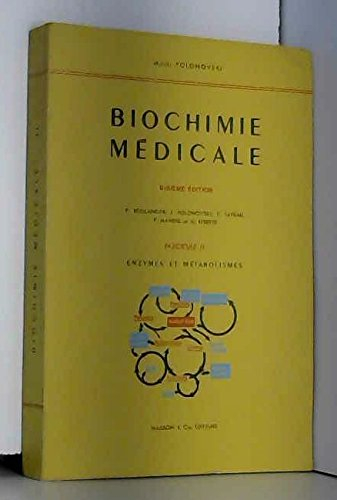 Biochimie médicale. Vol. 2. Enzymes et métabolismes