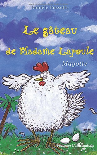 Le gâteau de Madame Lapoule : Mayotte