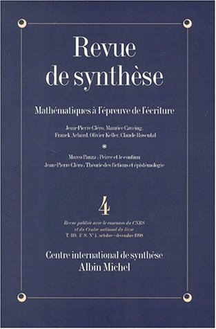 Revue de synthèse, n° 4 (1998). Mathématiques à l'épreuve de l'écrit