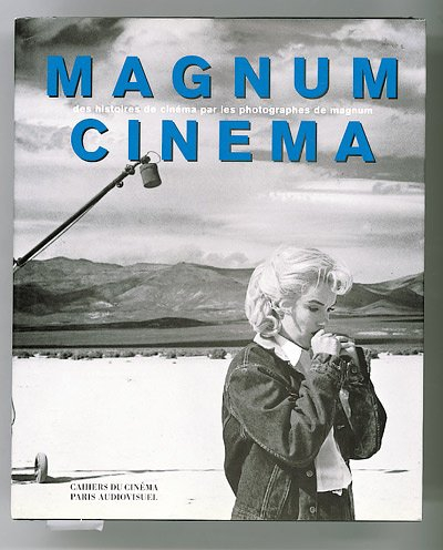 Magnum cinéma : des histoires de cinéma par les photographes de magnum