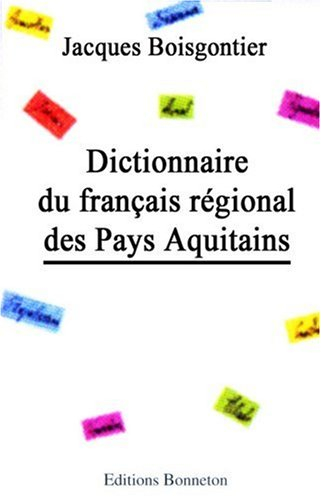 Dictionnaire du français régional des pays Aquitains