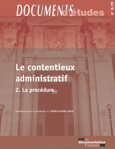 Le contentieux administratif. Vol. 2. La procédure
