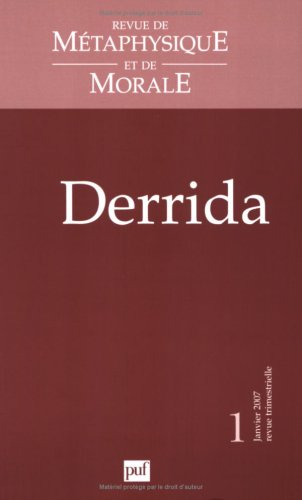 Revue de métaphysique et de morale, n° 1 (2007). Derrida