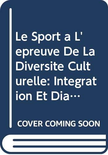 Le sport à l'épreuve de la diversité culturelle : intégration et dialogue interculturel en Europe : 