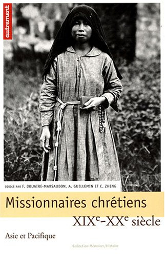 Missionnaires chrétiens XIXe-XXe siècle : Asie et Pacifique