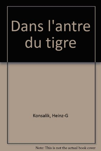 Dans l'antre du tigre