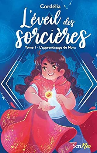 L'éveil des sorcières. Vol. 1. L'apprentissage de Nora