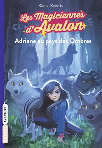 Les magiciennes d'Avalon. Vol. 3. Adriane au pays des ombres