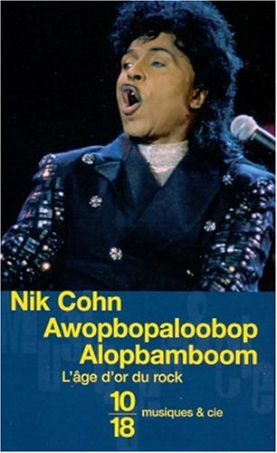 Awopbopaloobop alopbamboom : l'âge d'or du rock
