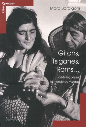 Gitans, Tsiganes, Roms... : idées reçues sur le monde du voyage