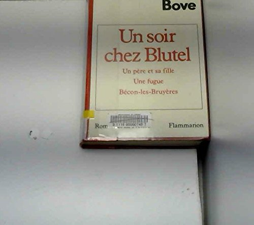 Un soir chez Blutel. Un père et sa fille. Une fugue