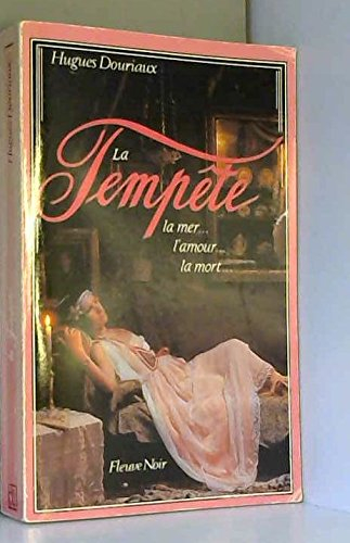 La Tempête. La Mer... l'amour... la mort...