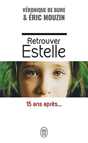 Retrouver Estelle : 15 ans après...