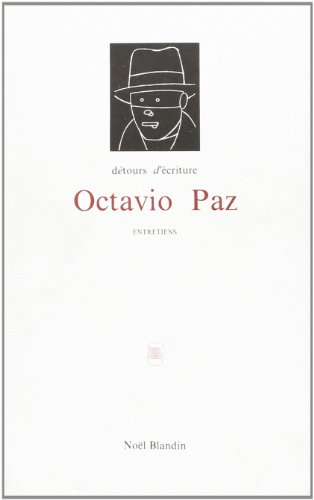 Octavio Paz ou la Raison poétique