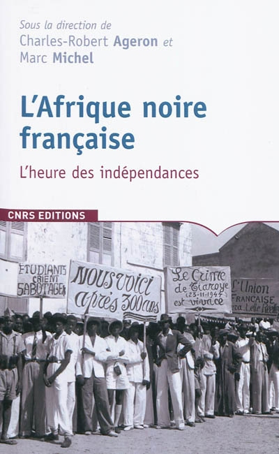 Afrique noire française : l'heure des indépendances