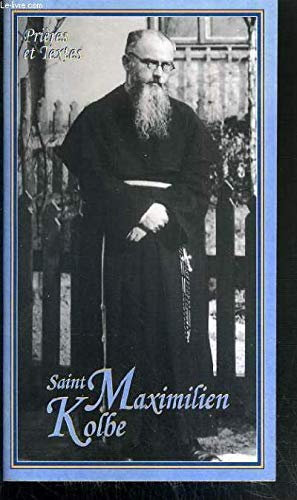 Saint Maximilien Kolbe (Prières et textes)