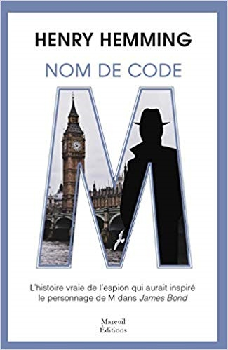 Nom de code M : l'histoire vraie de l'espion qui aurait inspiré le personnage de M dans James Bond