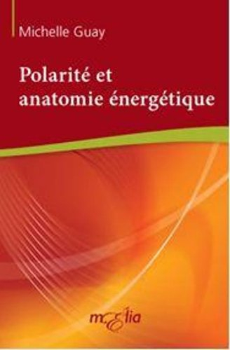 Polarité et anatomie énergétique