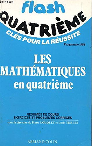 Les Mathématiques en quatrième : programme 1988 : pour bien entrer en troisième