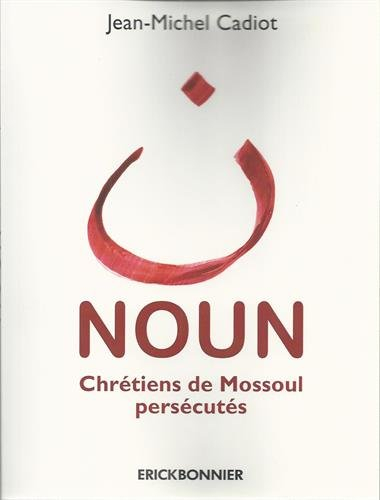 noun, chrétiens de mossoul persécutés
