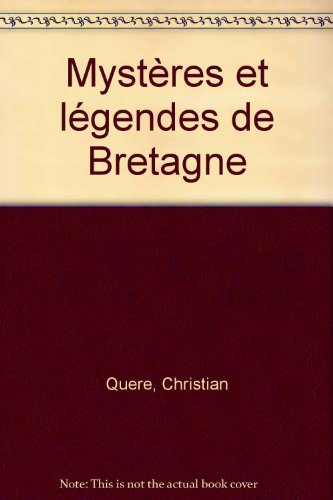 Mystères et légendes de Bretagne