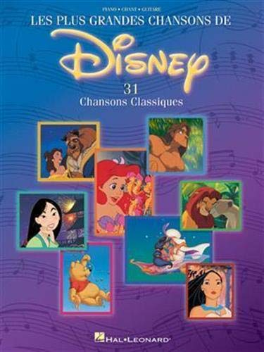 Les Plus Grandes Chansons De Disney: 31 Chansons Classiques