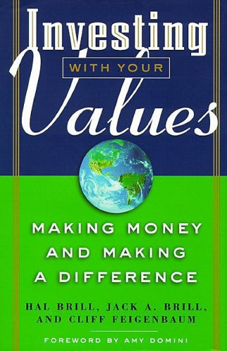 investing with your values: making a profit and making a difference