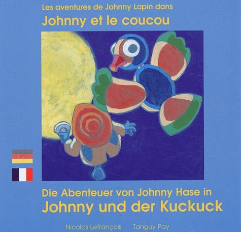Les aventures de Johnny Lapin dans Johnny et le coucou. Die abenteuer von Johnny Hase in Johnny und 