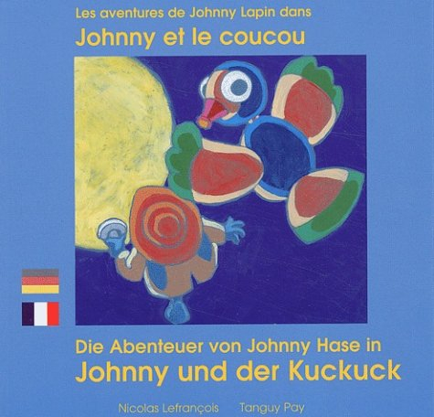 Les aventures de Johnny Lapin dans Johnny et le coucou. Die abenteuer von Johnny Hase in Johnny und