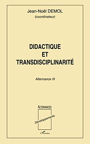 Didactique et transdisciplinarités : Alternance 3