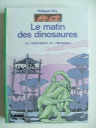 le matin des dinosaures (bibliothèque verte)