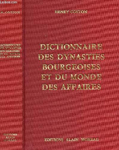 dictionnaire des dynasties bourgeoises et du monde des affaires.